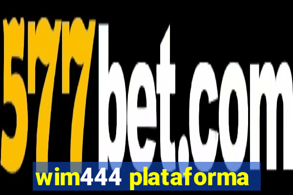 wim444 plataforma